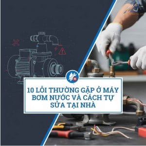 lỗi thường gặp ở máy bơm