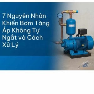 bơm tăng áp tự ngắt