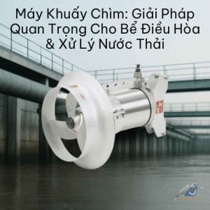 Máy Khuấy Chìm