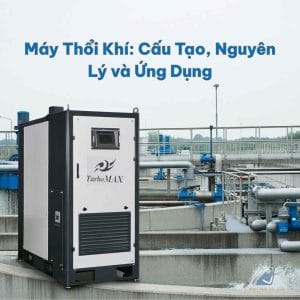 Máy thổi khí turbo max