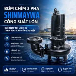 Bơm chìm 3 pha Shinmaywa